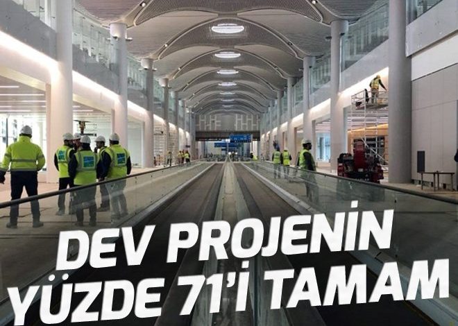 3. havalimanının yüzde 71’i tamamlandı.