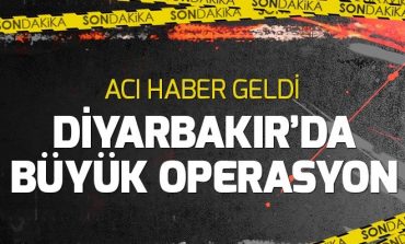 Diyarbakır'da büyük terör operasyonu.