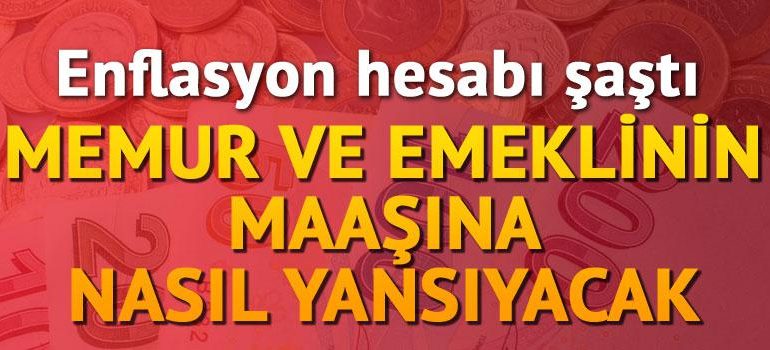 Enflasyon hesabı şaştı… Memur ve emeklinin maaşına nasıl yansıyacak?